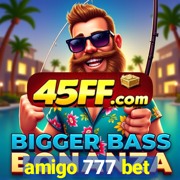 amigo 777 bet